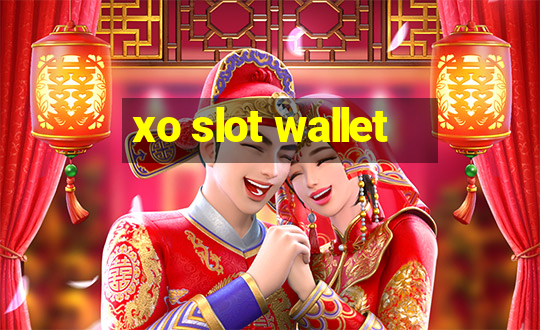 xo slot wallet