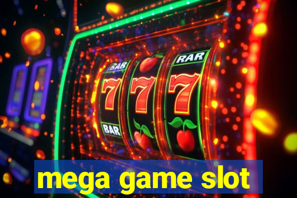 mega game slot