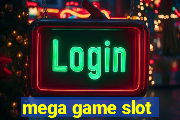 mega game slot