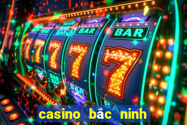 casino bắc ninh tuyển dụng