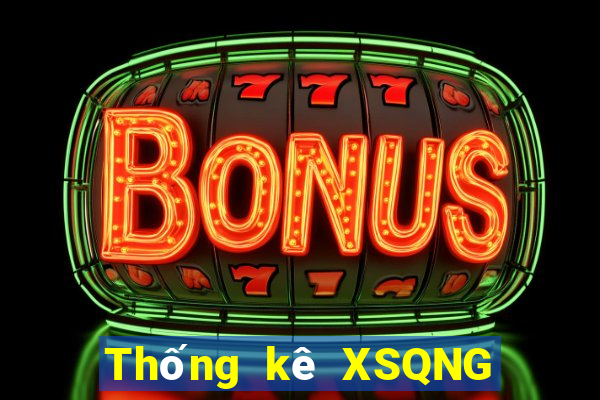 Thống kê XSQNG ngày 27