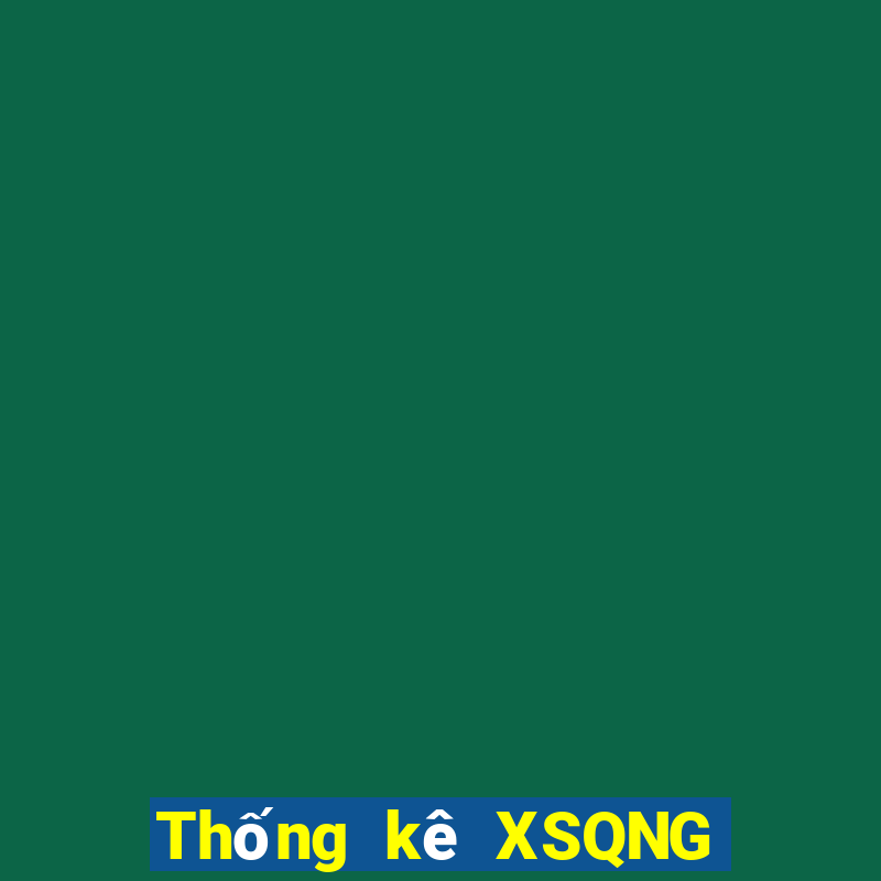 Thống kê XSQNG ngày 27