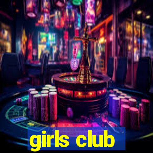 girls club