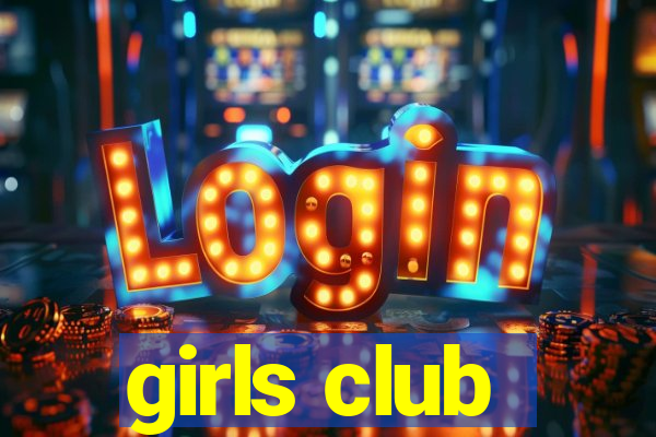 girls club