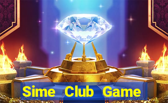 Sime Club Game Bài Vip Club Đổi Thưởng