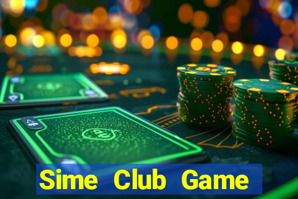 Sime Club Game Bài Vip Club Đổi Thưởng