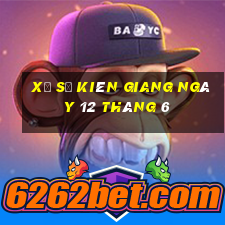 xổ số kiên giang ngày 12 tháng 6