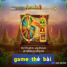 game thẻ bài hay nhất 2020