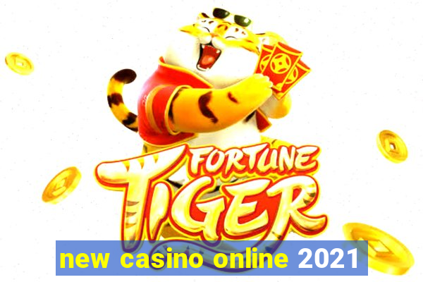 new casino online 2021