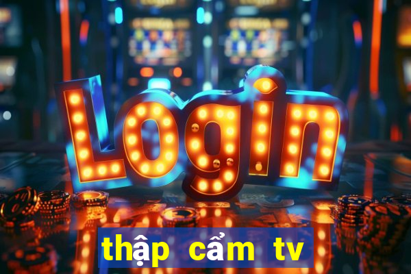 thập cẩm tv trực tiếp