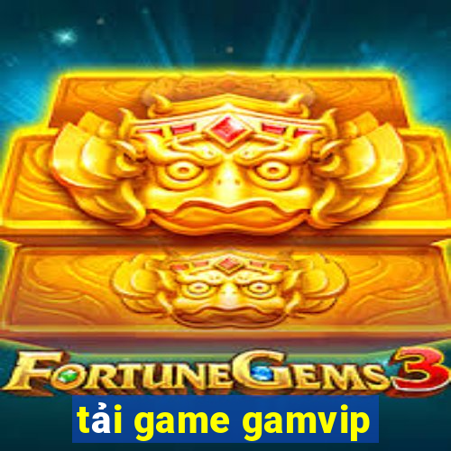 tai game gamvip