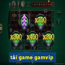 tai game gamvip