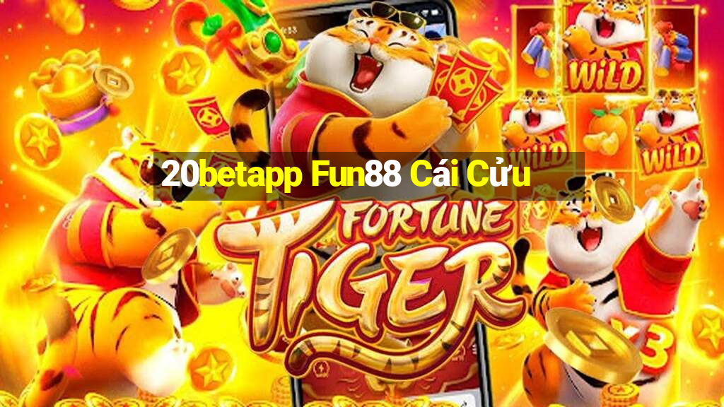 20betapp Fun88 Cái Cửu