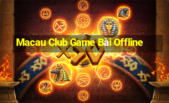 Macau Club Game Bài Offline