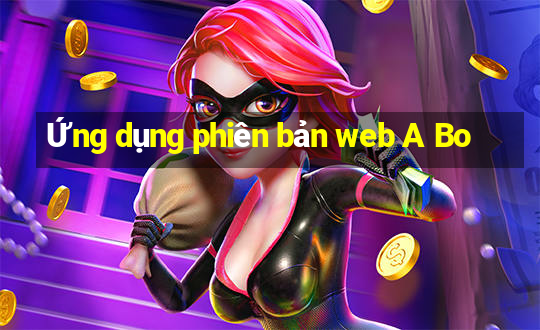 Ứng dụng phiên bản web A Bo