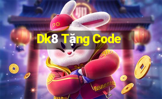 Dk8 Tặng Code