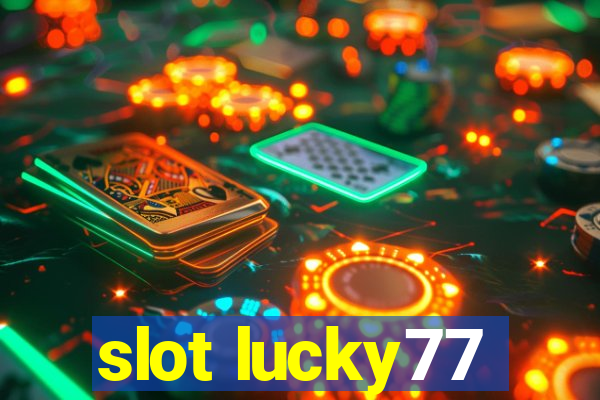 slot lucky77