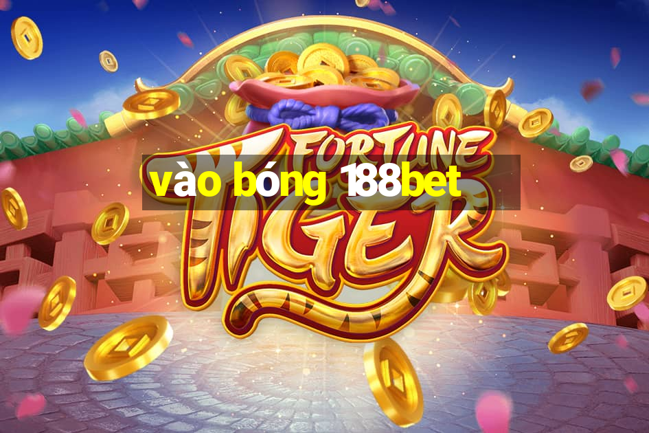 vào bóng 188bet