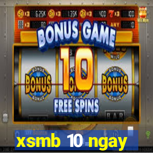 xsmb 10 ngay