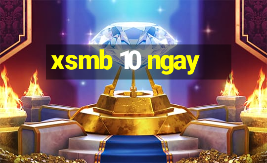 xsmb 10 ngay