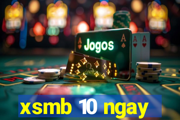 xsmb 10 ngay