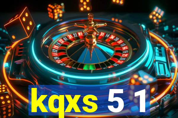 kqxs 5 1