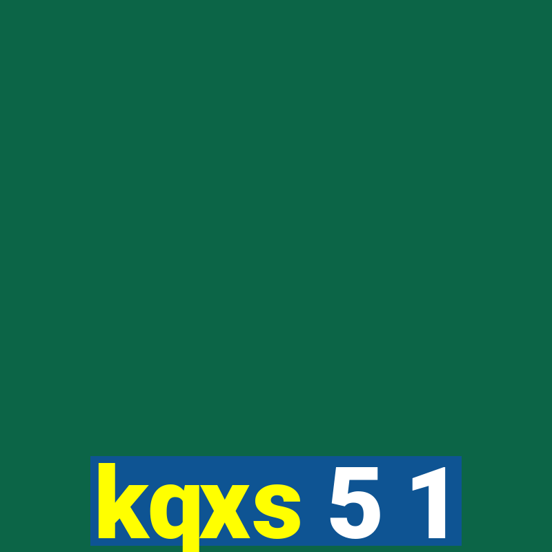 kqxs 5 1