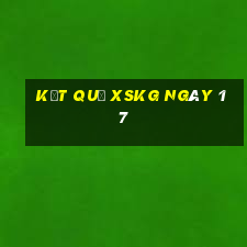 kết quả XSKG ngày 17