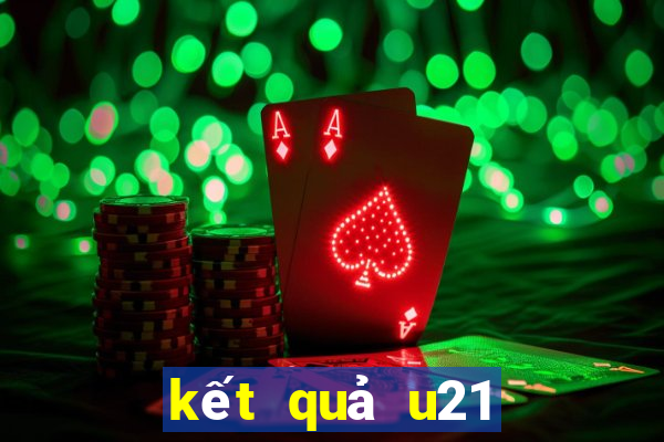 kết quả u21 thế giới