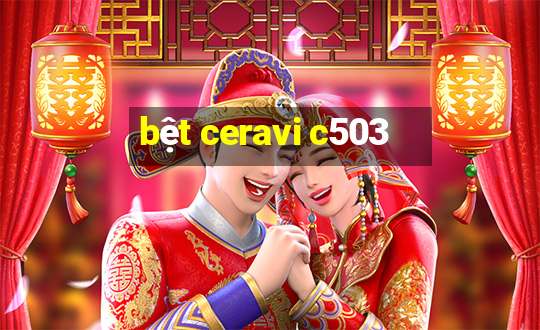 bệt ceravi c503