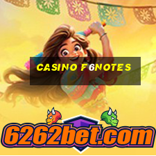 Casino F6notes