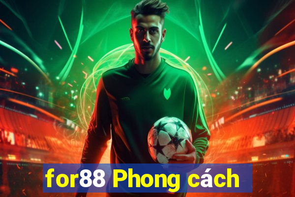 for88 Phong cách