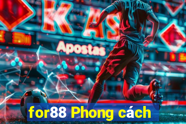 for88 Phong cách