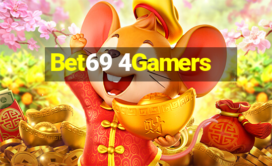 Bet69 4Gamers