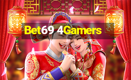 Bet69 4Gamers