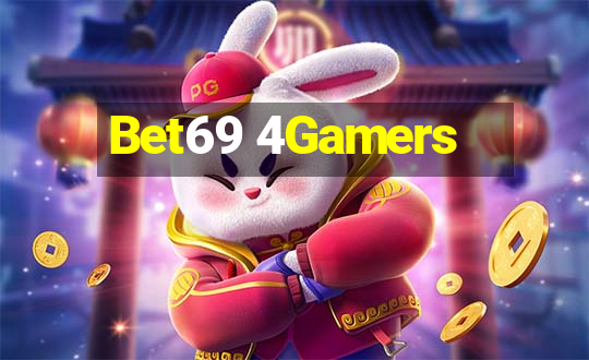 Bet69 4Gamers