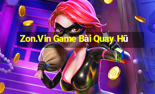 Zon.Vin Game Bài Quay Hũ