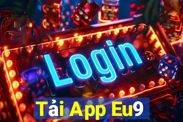 Tải App Eu9