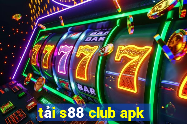 tải s88 club apk