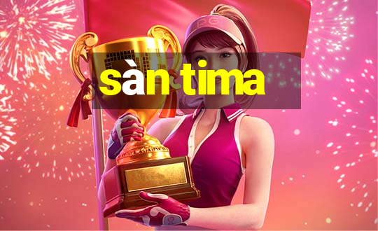 sàn tima