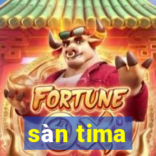 sàn tima