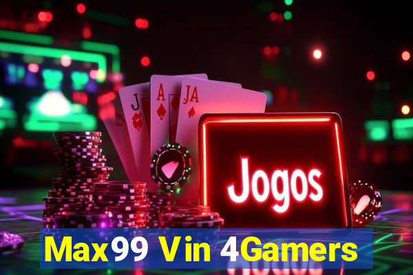 Max99 Vin 4Gamers