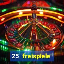 25 freispiele online casino