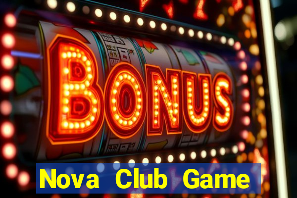 Nova Club Game Bài Có Code