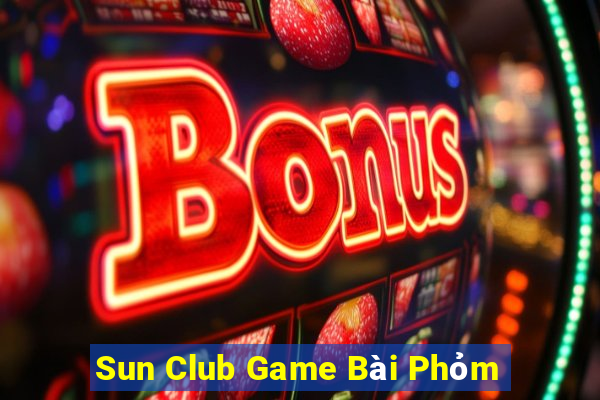 Sun Club Game Bài Phỏm