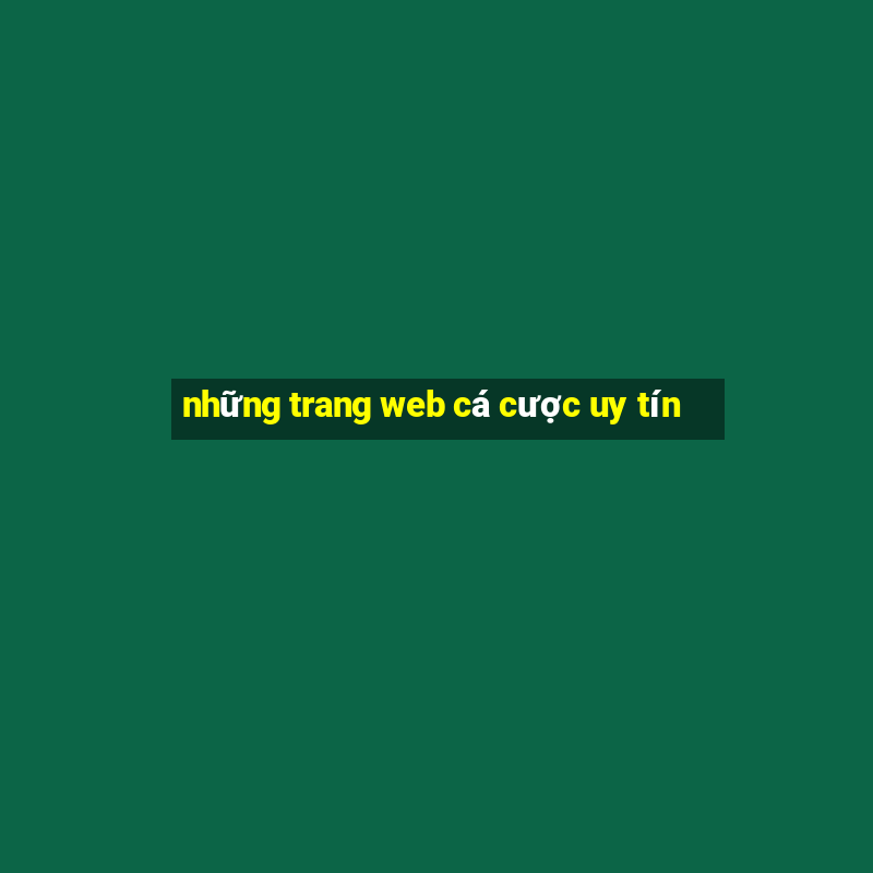 những trang web cá cược uy tín