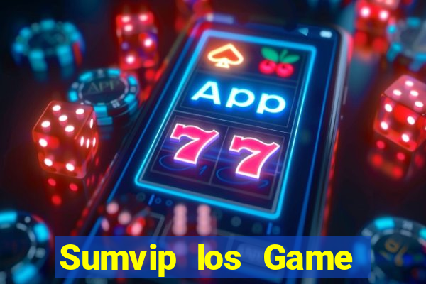 Sumvip Ios Game Bài Liêng