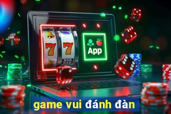 game vui đánh đàn