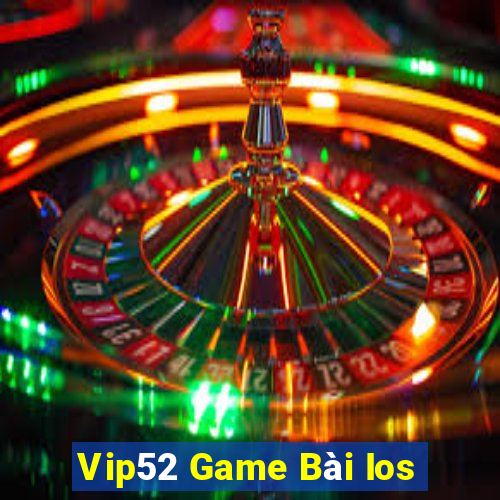 Vip52 Game Bài Ios