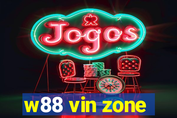 w88 vin zone